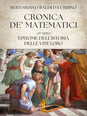 cover image of Cronica de' Matematici, ovvero Epitome dell'istoria delle vite loro